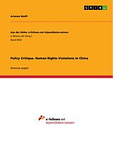 eBook (pdf) Policy Critique. Human Rights Violations in China de Ariatani Wolff