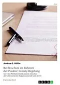 E-Book (epub) Rechtsschutz im Rahmen der Positive Comity-Regelung. Art. 6 des Wettbewerbsabkommens zwischen der Schweizerischen Eidgenossenschaft und der EU von Andrea G. Röllin