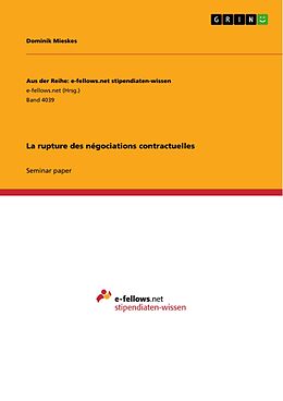 E-Book (pdf) La rupture des négociations contractuelles von Dominik Mieskes