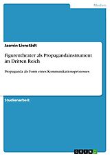 E-Book (pdf) Figurentheater als Propagandainstrument im Dritten Reich von Jasmin Lienstädt