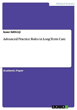 E-Book (pdf) Advanced Practice Roles in Long Term Care von Isaac Githinji