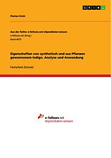 E-Book (pdf) Eigenschaften von synthetisch und aus Pflanzen gewonnenem Indigo. Analyse und Anwendung von Florian Kirch