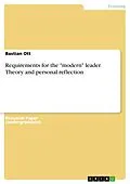 E-Book (pdf) Requirements for the "modern" leader. Theory and personal reflection von Bastian Ott