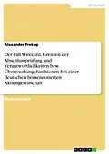 E-Book (pdf) Der Fall Wirecard. Grenzen der Abschlussprüfung und Verantwortlichkeiten bzw. Überwachungsfunktionen bei einer deutschen börsennotierten Aktiengesellschaft von Alexander Prekop