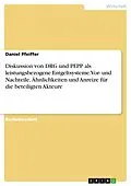 E-Book (pdf) Diskussion von DRG und PEPP als leistungsbezogene Entgeltsysteme. Vor- und Nachteile, Ähnlichkeiten und Anreize für die beteiligten Akteure von Daniel Pfeiffer