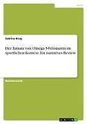 Der Einsatz von Omega-3-Fettsäuren im sportlichen Kontext. Ein narratives Review
