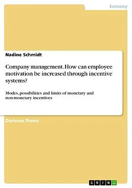 E-Book (pdf) Company management. How can employee motivation be increased through incentive systems? von Nadine Schmidt