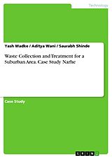eBook (pdf) Waste Collection and Treatment for a Suburban Area. Case Study Narhe de Yash Wadke, Aditya Wani, Saurabh Shinde