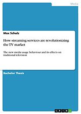 E-Book (pdf) How streaming services are revolutionizing the TV market von Max Schulz