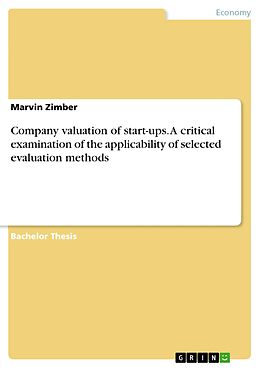 eBook (pdf) Company valuation of start-ups. A critical examination of the applicability of selected evaluation methods de Marvin Zimber