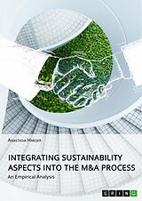 eBook (epub) Integrating Sustainability Aspects into the M&A Process de Anastasia Harder