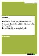 Präventionskonzepte zur Verhütung von Gefahren durch Alkohol im Straßenverkehr im Vergleich Deutschland-Österreich-Schweiz