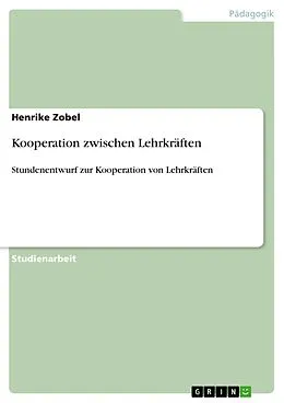 E-Book (pdf) Kooperation zwischen Lehrkräften von Henrike Zobel