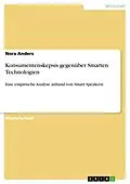 E-Book (epub) Konsumentenskepsis gegenüber Smarten Technologien von Nora Anders