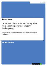 E-Book (pdf) "A Portrait of the Artist as a Young Man" from the Perspective of Literary Anthropology von Simon Braun