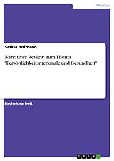 E-Book (pdf) Narrativer Review zum Thema "Persönlichkeitsmerkmale und Gesundheit" von Saskia Hofmann