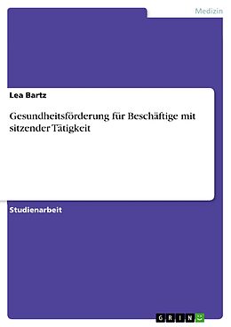 E-Book (pdf) Gesundheitsförderung für Beschäftige mit sitzender Tätigkeit von Lea Bartz