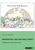 E-Book (pdf) Ernährung und Nachhaltigkeit. Hintergründe und Lösungsansätze von Johanna von Guggenberg