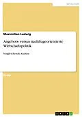 E-Book (pdf) Angebots- versus nachfrageorientierte Wirtschaftspolitik von Maximilian Ludwig