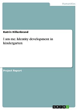eBook (pdf) I am me. Identity development in kindergarten de Katrin Hillenbrand