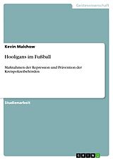 E-Book (pdf) Hooligans im Fußball von Kevin Malchow