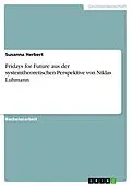 E-Book (pdf) Fridays for Future aus der systemtheoretischen Perspektive von Niklas Luhmann von Susanna Herbert