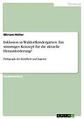 E-Book (pdf) Inklusion in Waldorfkindergärten. Ein stimmiges Konzept für die aktuelle Herausforderung? von Miriam Höller