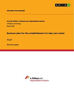 eBook (pdf) Business plan for the establishment of a day care center de Christofer Kronschnabl