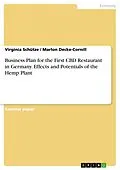 E-Book (pdf) Business Plan for the First CBD Restaurant in Germany. Effects and Potentials of the Hemp Plant von Virginia Schütze, Marlon Decke-Cornill