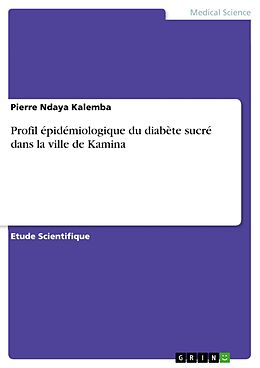 eBook (pdf) Profil épidémiologique du diabète sucré dans la ville de Kamina de Pierre Ndaya Kalemba