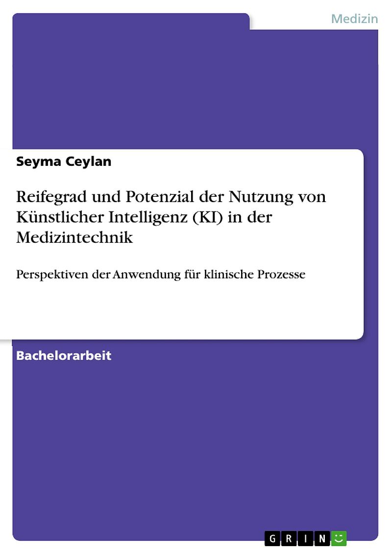 Reifegrad und Potenzial der Nutzung von Künstlicher Intelligenz (KI) in der Medizintechnik