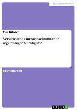 E-Book (pdf) Verschiedene Innenwinkelsummen in regelmäßigen Sternfiguren von Tim Gilbrich