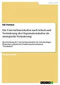 E-Book (pdf) Die Unternehmenskultur nach Schein und Veränderung der Organisationskultur als strategische Veränderung von Edi Patekar