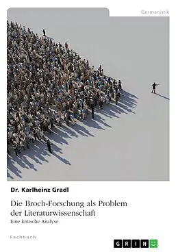 E-Book (pdf) Die Broch-Forschung als Problem der Literaturwissenschaft von Karlheinz Gradl