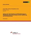 E-Book (pdf) Analyse des Ladeverhaltens von Elektrofahrzeugen in öffentlichen und privaten Räumen und die Auswirkung auf die Netzbelastung von Stanislav Plohotski