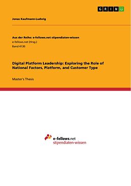 eBook (epub) Digital Platform Leadership: Exploring the Role of National Factors, Platform, and Customer Type de Jonas Kaufmann-Ludwig