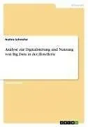 Kartonierter Einband Analyse zur Digitalisierung und Nutzung von Big Data in der Hotellerie von Nadine Schmeller