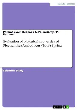 E-Book (pdf) Evaluation of biological properties of Plectranthus Amboinicus (Lour) Spring von Paramasivam Deepak, A. Palanisamy, P. Perumal