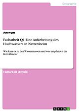 E-Book (pdf) Facharbeit Q1 Eine Aufarbeitung des Hochwassers in Nettersheim von Anonym
