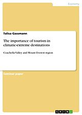 E-Book (pdf) The importance of tourism in climatic-extreme destinations von Talisa Gassmann