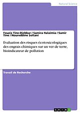 eBook (pdf) Evaluation des risques écotoxicologiques des engrais chimiques sur un ver de terre, bioindicateur de pollution de Fouzia Tine-Djebbar, Samira Halaimia, Samir Tine