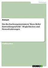 E-Book (pdf) Das Beobachtungsinstrument "Kuno Beller Entwicklungstabelle". Möglichkeiten und Herausforderungen von Anonym