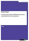 E-Book (pdf) Strategic planning & OHSMS performance measurements and calculations von Damien Hiquet