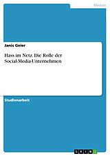 E-Book (pdf) Hass im Netz. Die Rolle der Social-Media-Unternehmen von Janis Geier