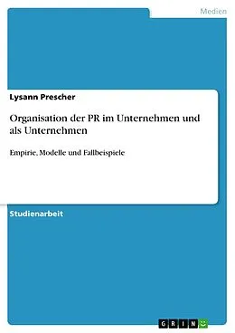 E-Book (pdf) Organisation der PR im Unternehmen und als Unternehmen von Lysann Prescher