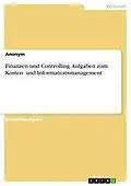 E-Book (pdf) Finanzen und Controlling. Aufgaben zum Kosten- und Informationsmanagement von Anonxm