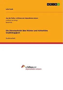 E-Book (pdf) Die Dienstaufsicht über Richter und richterliche Unabhängigkeit von Leila Posth