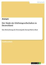 E-Book (pdf) Der Markt der Erlebnisgesellschaften in Deutschland von Anonym
