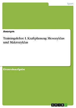 E-Book (pdf) Trainingslehre I. Kraftplanung Mesozyklus und Makrozyklus von Anonym