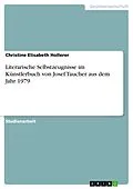 E-Book (pdf) Literarische Selbstzeugnisse im Künstlerbuch von Josef Taucher aus dem Jahr 1979 von Christine Elisabeth Hollerer